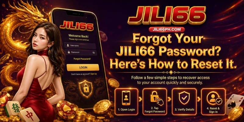 forgot your jili66 password here's how to reset it
