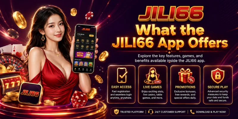 what the jili66 app offers
